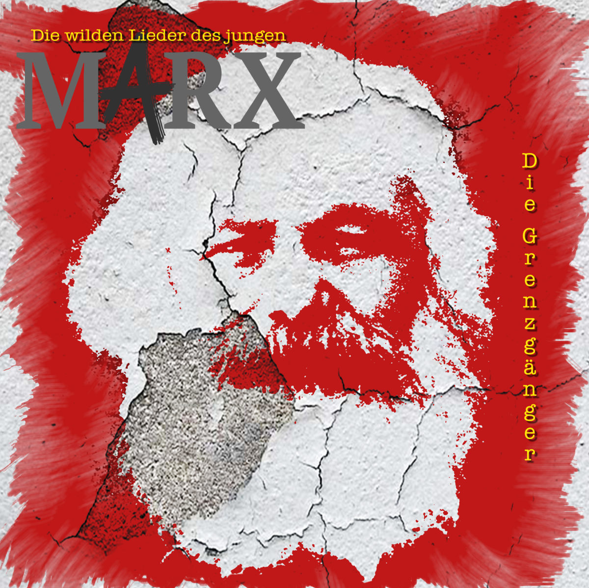 Die Grenzgänger: Die wilden Lieder des jungen Marx