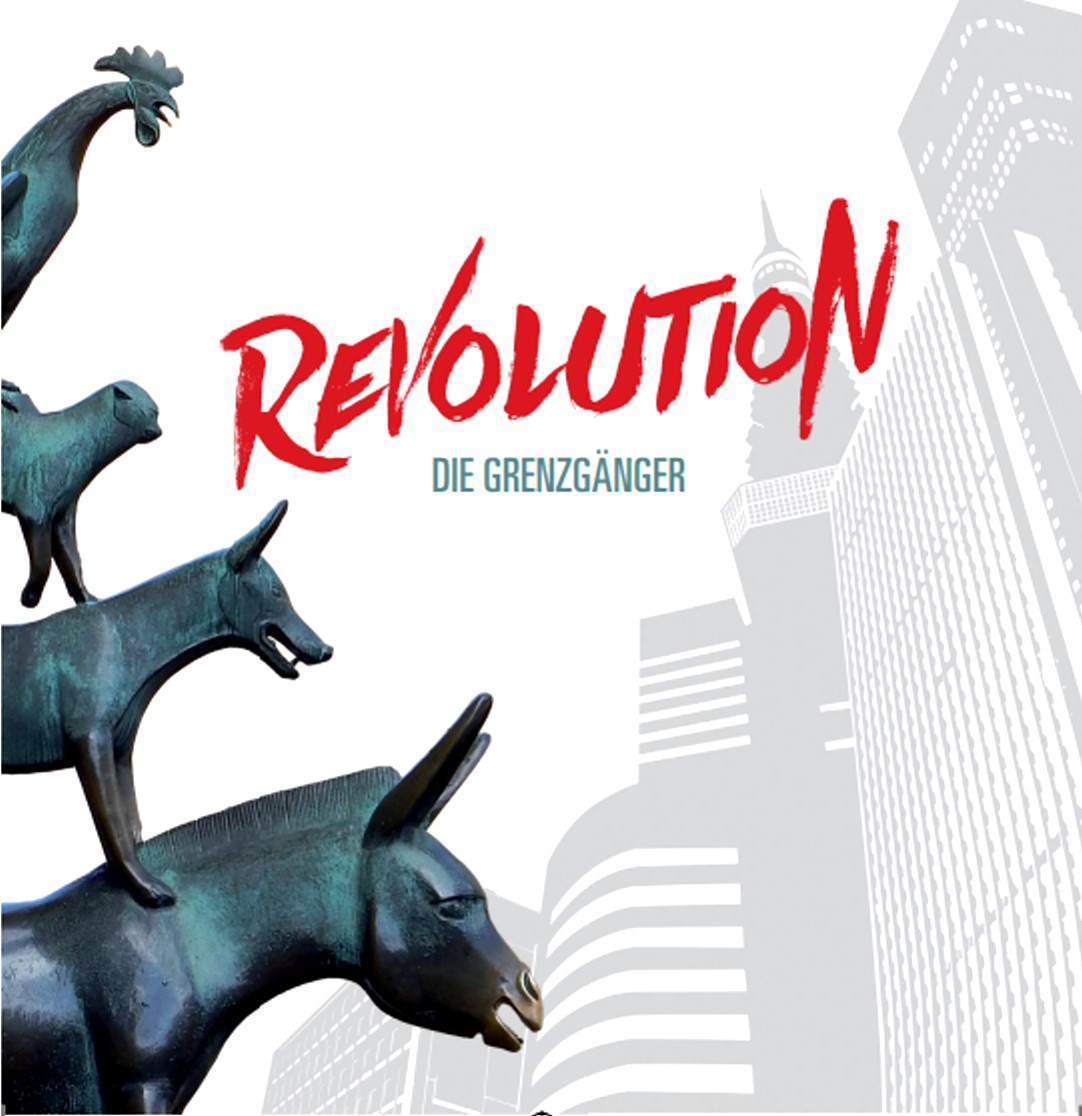 Die Grenzgänger: Revolution